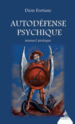 FORTUNE Dion Autodéfense psychique. Manuel pratique  Librairie Eklectic