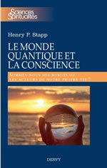 STAPP Henry P. Le monde quantique et la conscience. Sommes-nous des robots ou les acteurs de notre propre vie? Librairie Eklectic