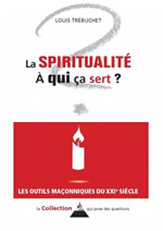 TREBUCHET Louis La spiritualité, à quoi ça sert?
 Librairie Eklectic