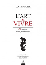 TEMPLIER Luc L´art de vivre. 52 lettres à une jeune Artiste
 Librairie Eklectic