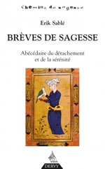 SABLE Erik Brèves de sagesse - Abécédaire du détachement et de la sérénité Librairie Eklectic