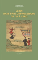 HERRIGEL Eugen Le zen dans l´art chevaleresque du tir à l´arc Librairie Eklectic