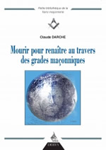 DARCHE Claude Mourir pour renaître au travers des grades maçonniques Librairie Eklectic