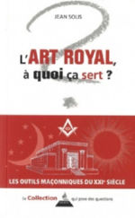 SOLIS Jean. J. L´Art Royal, à quoi ça sert ?  Librairie Eklectic