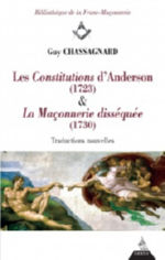 CHASSAGNARD Guy Les Constitutions d´Anderson (1723) & La Maçonnerie disséquée. Traductions nouvelles Librairie Eklectic