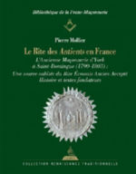 MOLLIER Pierre Le rite des antients en France - l´ancienne maçonnerie d´York à Saint-Domingue, une source oubliée du REAA Librairie Eklectic