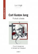 BIGE Luc Carl Gustav Jung, portrait cÃ©leste. PensÃ©e jungienne et lecture astrologique Librairie Eklectic