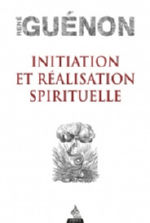 GUENON René Initiation et réalisation spirituelle Librairie Eklectic