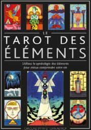 SMITH Caroline & ASTROP John La Tarot des éléments. Utilisez la symbologie des éléments pour mieux comprendre votre vie (coffret) Librairie Eklectic