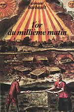 BARBAULT Armand L´Or du millième matin Librairie Eklectic