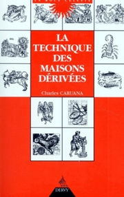 CARUANA Charles La Technique des maisons dérivées Librairie Eklectic