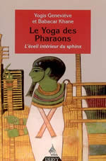 KHANE Geneviève & Babacar Yoga des Pharaons (Le). L´éveil intérieur du Sphinx (nouvelle édition 2008) Librairie Eklectic