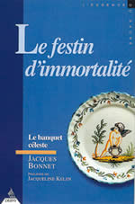 BONNET Jacques Festin dÂ´immortalitÃ© (Le). Le Banquet cÃ©leste Librairie Eklectic