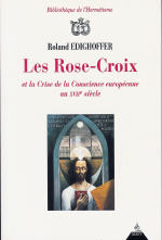 EDIGHOFFER Roland Rose-Croix et la crise de la conscience européenne au XVIIe siècle (Les) Librairie Eklectic