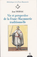 TOURNIAC Jean Vies et perspectives de la franc-maçonnerie traditionnelle Librairie Eklectic
