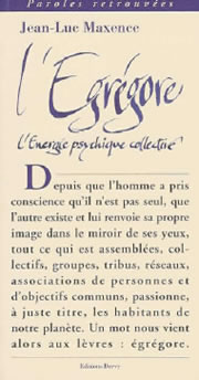 MAXENCE Jean-Luc Egrégore (L´). L´énergie psychique collective Librairie Eklectic