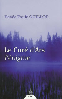 GUILLOT Renée-Paul Le Curé d´Ars, l´énigme Librairie Eklectic