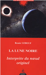 LEBEUF Renée Lune noire (La), interprète du noeud originel Librairie Eklectic