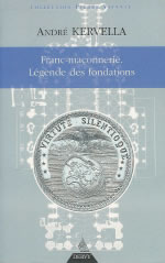 KERVELLA André Franc-Maçonnerie. Légende des fondations Librairie Eklectic