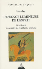 SARAHA Essence lumineuse de l´esprit (L´) Librairie Eklectic