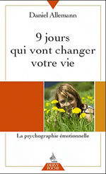 ALLEMANN Daniel & SARAMITO Marc 9 jours qui vont changer votre vie. La psychographie émotionnelle Librairie Eklectic