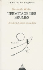 WHITE Kenneth L´ermitage des brumes. Occident, Orient et au-delà Librairie Eklectic