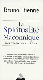 ETIENNE Bruno La spiritualité maçonnique. Anthropo-illogiques ! Pour redonner du sens à la vie Librairie Eklectic