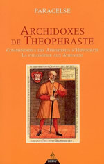 PARACELSE Archidoxes de Theophraste. Commentaires des Aphorismes d´Hyppocrate. La philosophie des Athéniens Librairie Eklectic