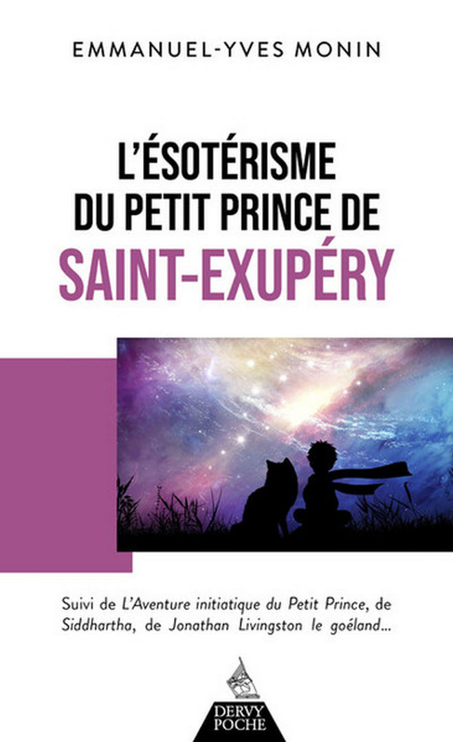 MONIN Yves / EMMANUEL L´ésotérisme du Petit Prince de Saint-Exupéry. Suivi de L´aventure ésotérique du Petit Prince... Librairie Eklectic