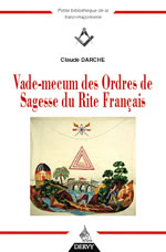 DARCHE Claude Vade-mecum des ordres de sagesse du rite français Librairie Eklectic