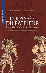 ESQUIVILLON Fabienne L´Odyssée du bateleur, en quête de son identité perdue. Pensée jungienne et images archétypales Librairie Eklectic