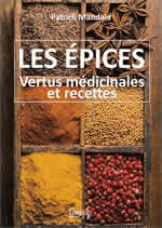 MANDALA Patrick Les épices. Vertus médicinales et recettes (réimp. de 