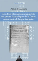 BERNHEIM Alain Les deux plus anciens manuscrits des grades symboliques de la franc-maçonnerie de langue française  Librairie Eklectic