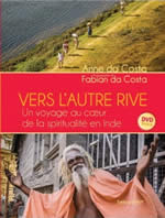 DA COSTA Anne et Fabian Vers l´autre rive - Un voyage au coeur de la spiritualité en Inde (+ DVD) Librairie Eklectic