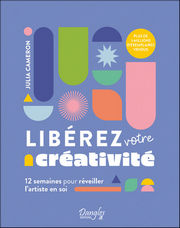 CAMERON Julia Libérez votre créativité : 12 semaines pour réveiller l´artiste en soi Librairie Eklectic