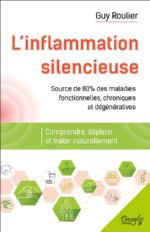 ROULIER Guy L´inflammation silencieuse. Comprendre, dépister et traiter naturellement. Librairie Eklectic