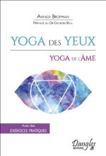 BROFMAN Annick Yoga des yeux, yoga de l´âme. Avec des exercices pratiques. Librairie Eklectic