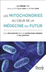 KNOW Lee Les mitochondries au coeur de la médecine du future. Leur rôle essentiel dans de nombreuses maladies et leur guérison. Librairie Eklectic