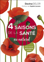 DELOR Davina Les 4 saisons de la santé au naturel. Manuel de philosophie active Librairie Eklectic