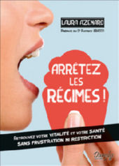 AZENARD Laura Arrêtez les régimes ! Retrouvez votre vitalité et votre santé sans frustration ni restriction Librairie Eklectic