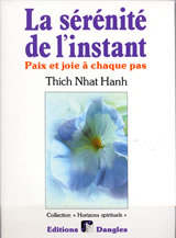 THICH NHAT HANH Sérénité de l´instant (La). Paix et joie à chaque pas -- édition épuisée Librairie Eklectic