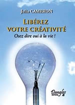 CAMERON Julia Libérez votre créativité. Osez dire oui à la vie ! Librairie Eklectic