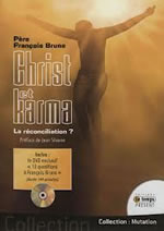 BRUNE François (Père) Christ et karma. La réconciliation ? (livre + DVD) Librairie Eklectic