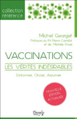 GEORGET Michel Vaccinations : les vérités indésirables (Nouvelle édition actualisée 2018) Librairie Eklectic
