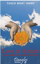 THICH NHAT HANH Love in action. La non-violence au service des autres Librairie Eklectic