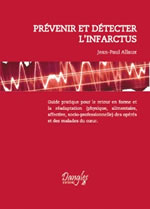 ALLAUX Jean-Paul Prévenir et combattre l´infarctus. Guide pratique... Librairie Eklectic