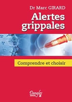 GIRARD Marc Alertes grippales. Comprendre et choisir Librairie Eklectic