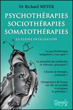 MEYER Richard (Dr) Psychothérapies Sociothérapies Somatothérapies. La pleine intégration Librairie Eklectic