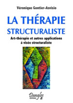 GONTIER-ASVISIO Véronique La thérapie structuraliste. Art-thérapie et autres applications à visée structuraliste Librairie Eklectic