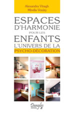 VIRAGH Alexandra & VOULZY Mirella Espace d´harmonie pour les enfants. L´univers de la psycho-décoration. Librairie Eklectic